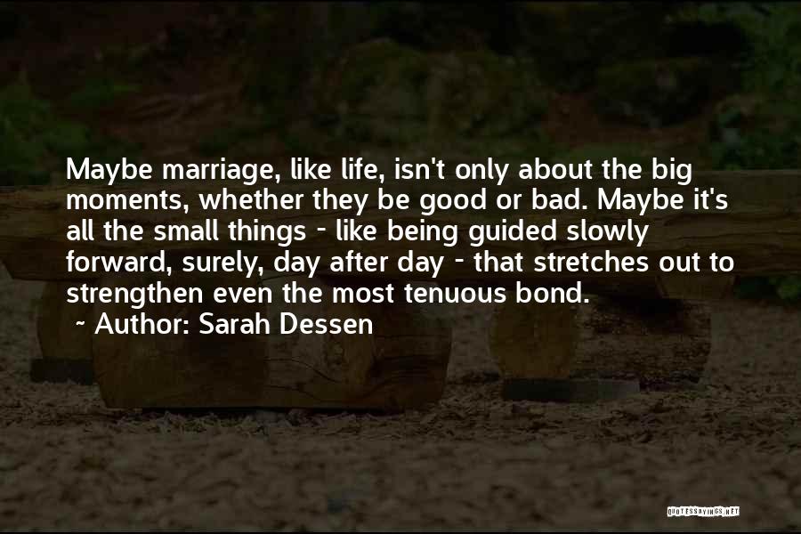 Marriage Isn't Quotes By Sarah Dessen