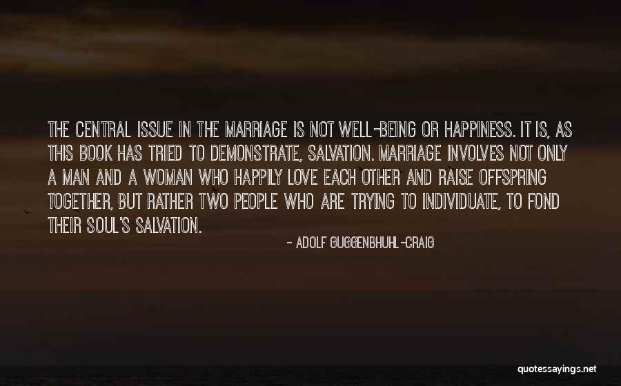 Marriage Issue Quotes By Adolf Guggenbhuhl-Craig Marriage Issue Quotes By Adolf Guggenbhuhl-Craig