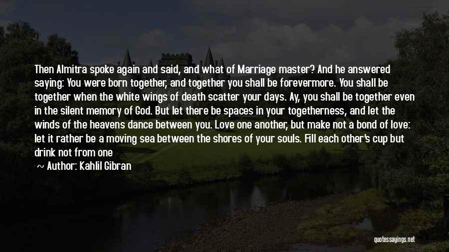 Marriage Kahlil Gibran Quotes By Kahlil Gibran