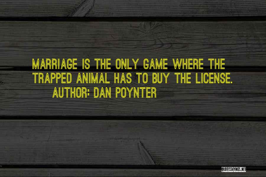 Marriage License Quotes By Dan Poynter