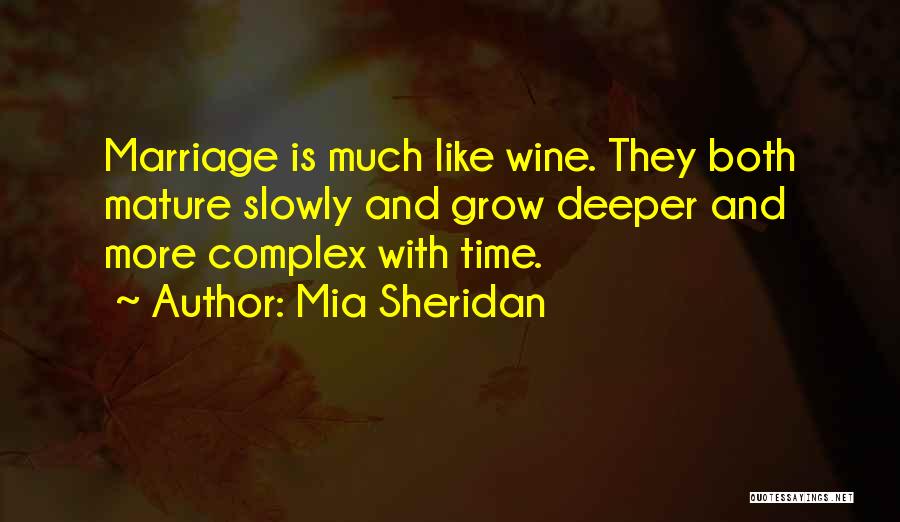 Marriage Like Wine Quotes By Mia Sheridan