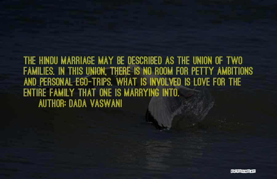 Marriage Love And Family Quotes By Dada Vaswani
