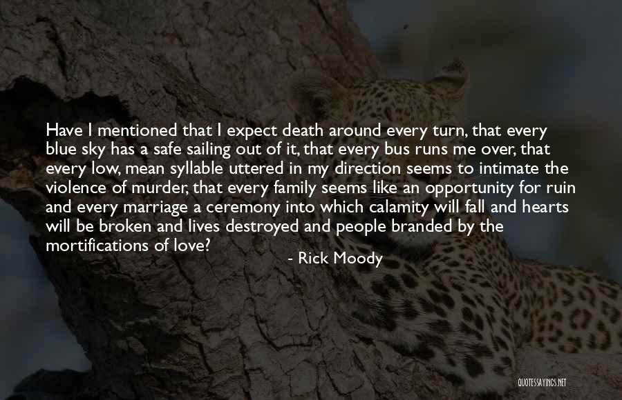 Marriage Love And Family Quotes By Rick Moody