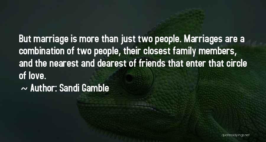 Marriage Love And Family Quotes By Sandi Gamble
