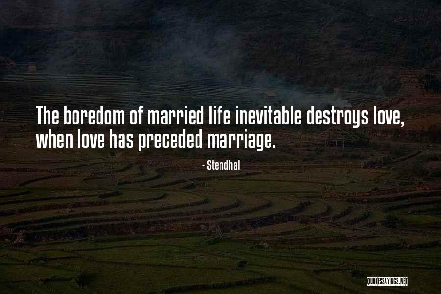 Marriage Love Quotes By Stendhal