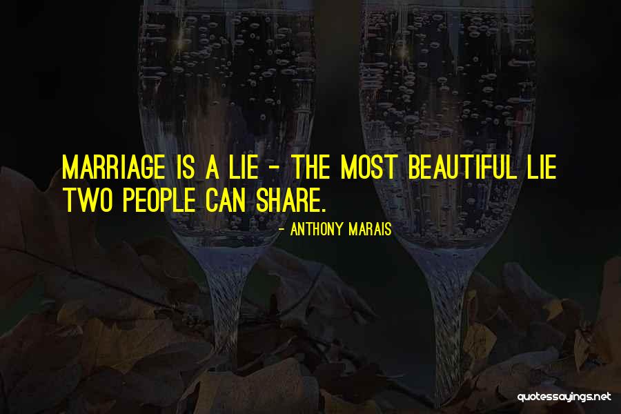 Marriage More Beautiful Quotes By Anthony Marais