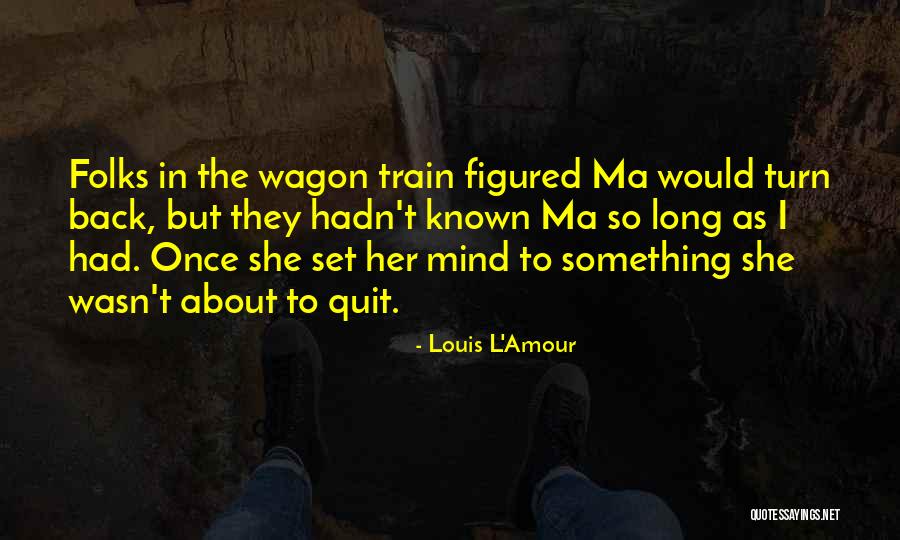 Marriage Nag Quotes By Louis L'Amour Marriage Nag Quotes By Louis L'Amour