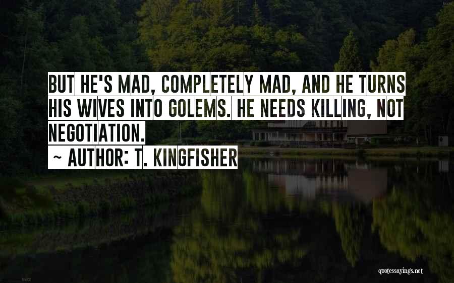 Marriage Negotiation Quotes By T. Kingfisher