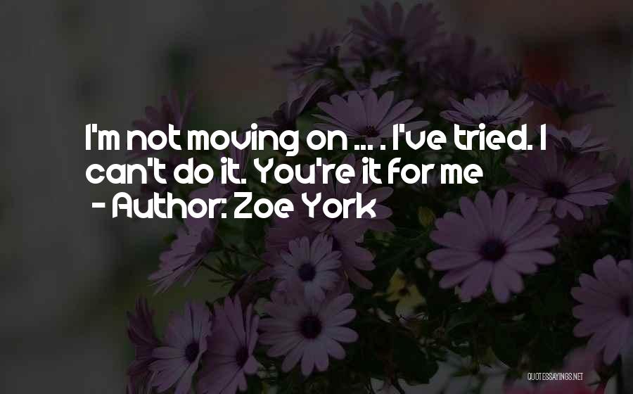 Marriage Not For Me Quotes By Zoe York