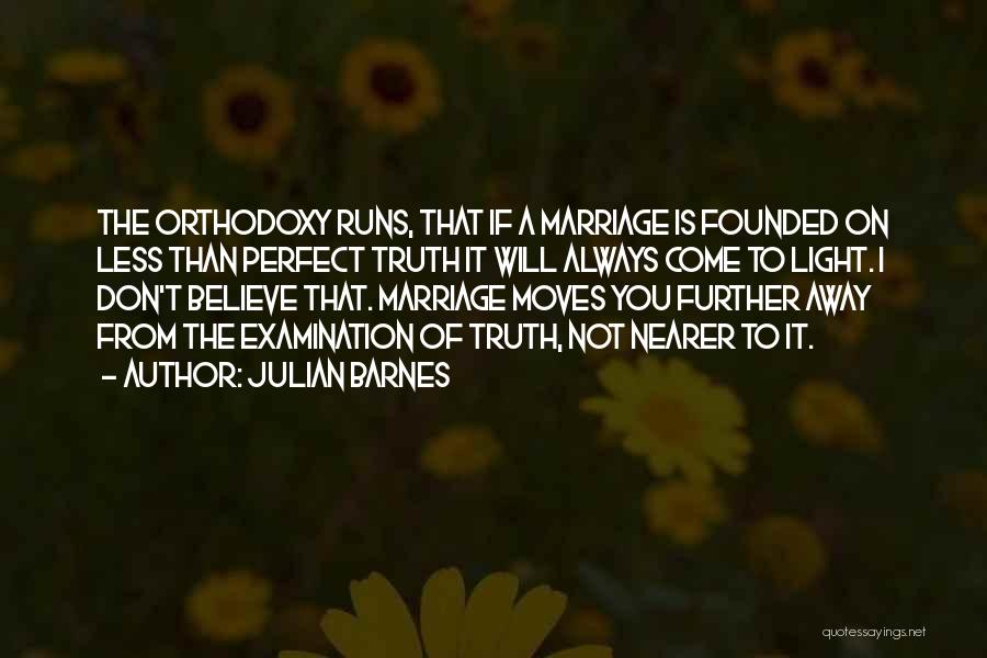 Marriage Not Perfect Quotes By Julian Barnes