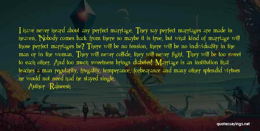 Marriage Not Perfect Quotes By Rajneesh