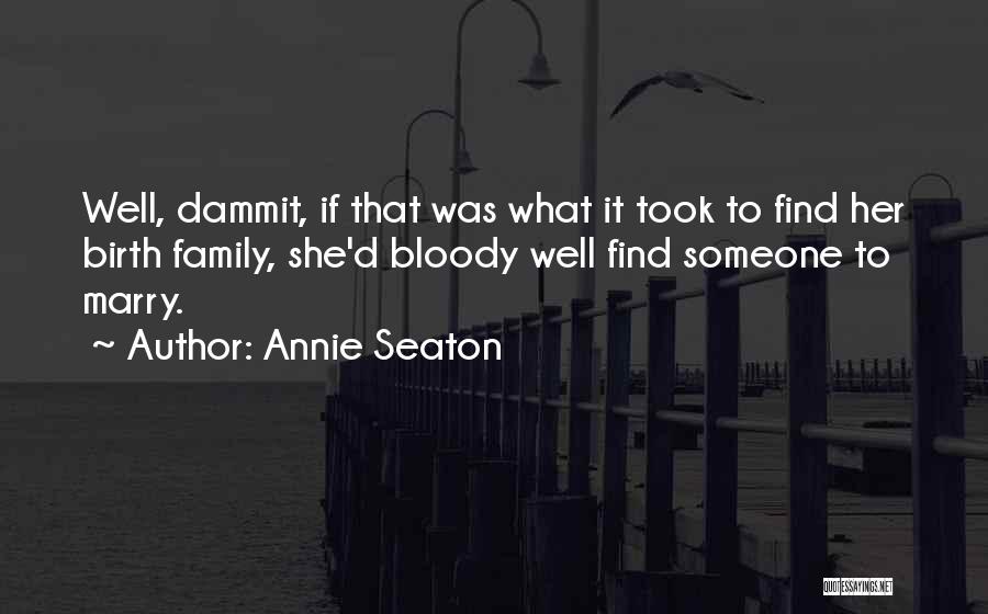 Marriage Of Convenience Quotes By Annie Seaton