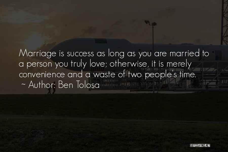 Marriage Of Convenience Quotes By Ben Tolosa