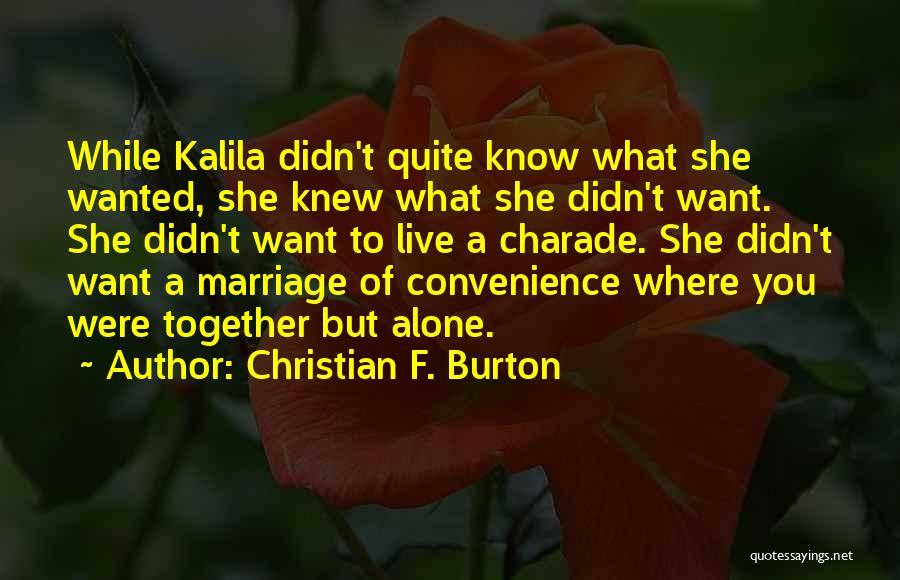 Marriage Of Convenience Quotes By Christian F. Burton