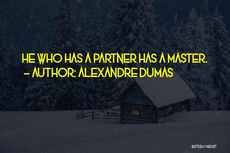 Marriage Partnership Quotes By Alexandre Dumas