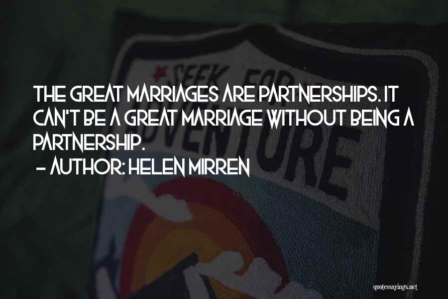 Marriage Partnership Quotes By Helen Mirren