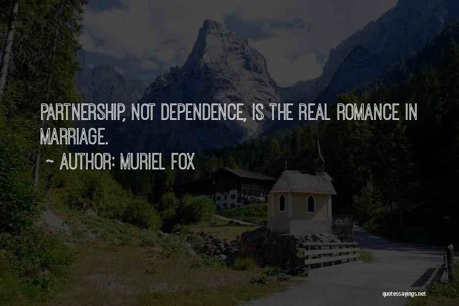 Marriage Partnership Quotes By Muriel Fox