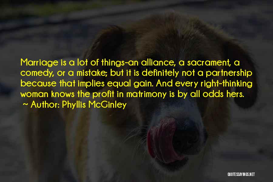 Marriage Partnership Quotes By Phyllis McGinley