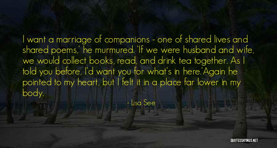 Marriage Poetry Quotes By Lisa See Marriage Poetry Quotes By Lisa See