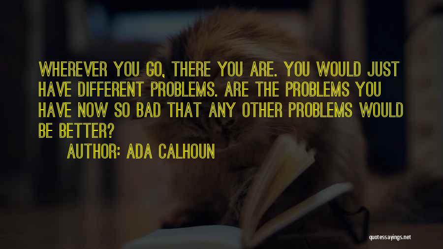Marriage Problems Quotes By Ada Calhoun