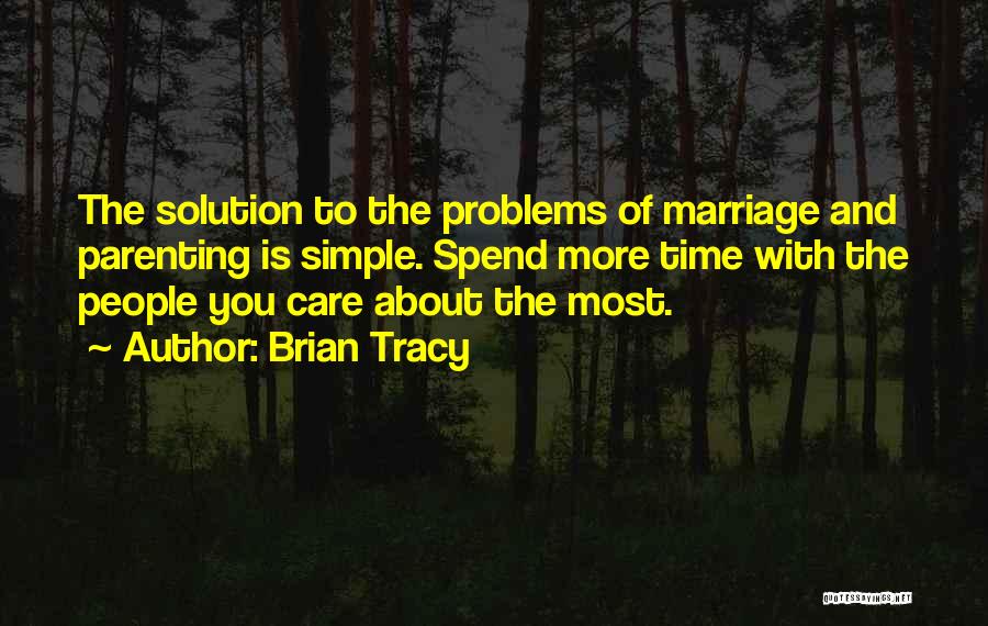 Marriage Problems Quotes By Brian Tracy