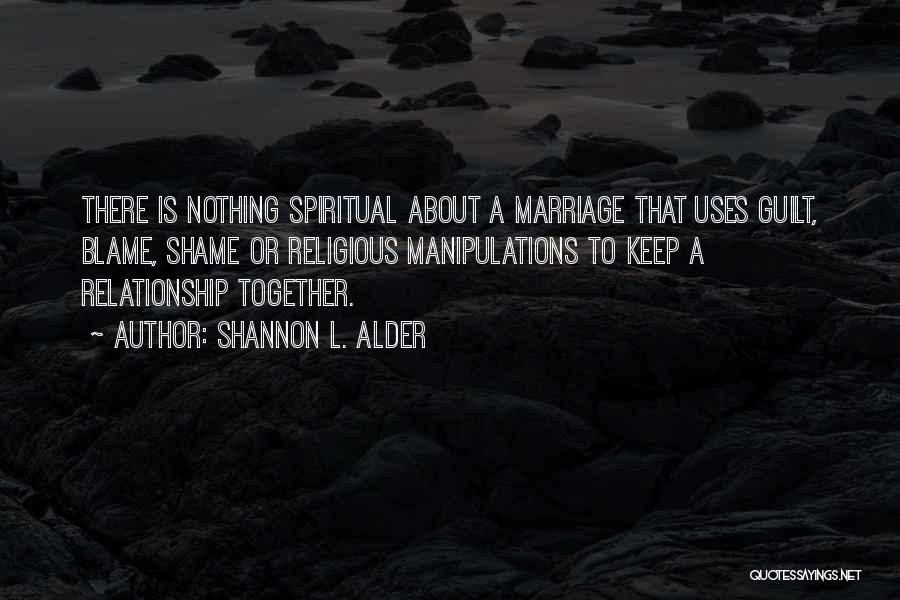 Marriage Problems Quotes By Shannon L. Alder