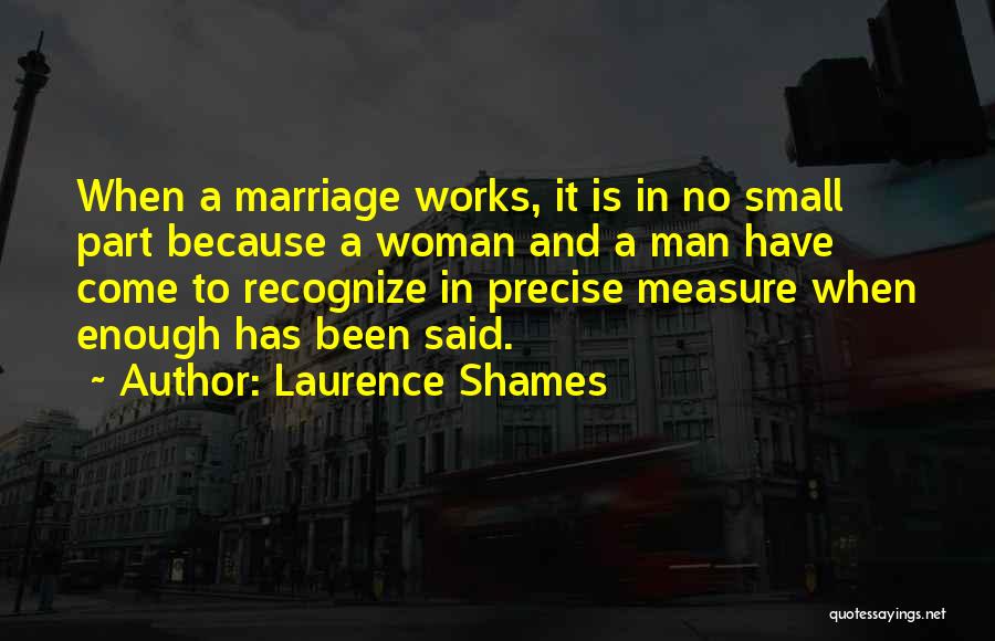 Marriage Quotes By Laurence Shames