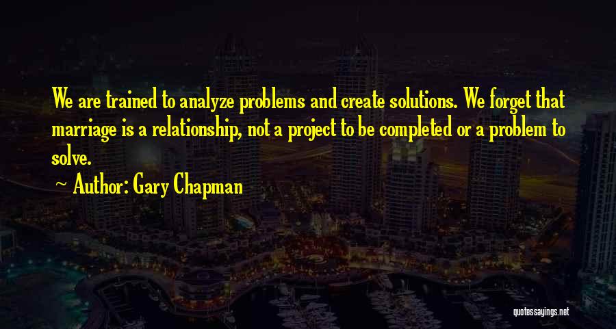 Marriage Relationship Problems Quotes By Gary Chapman