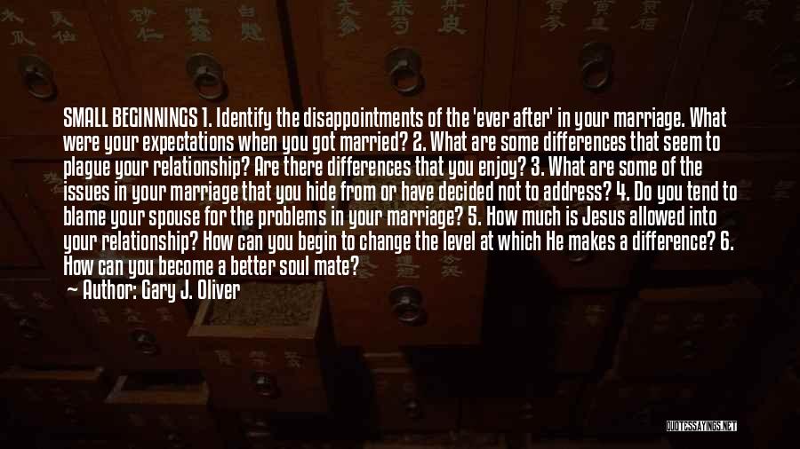 Marriage Relationship Problems Quotes By Gary J. Oliver