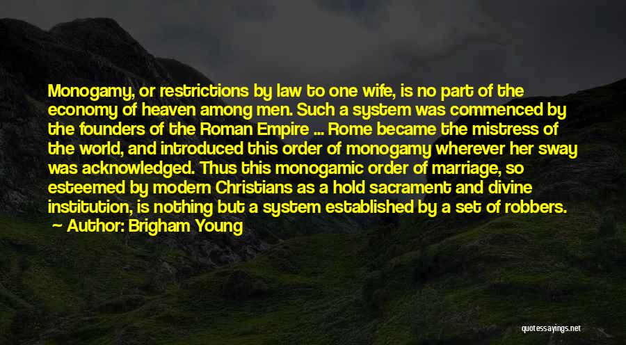 Marriage Sacrament Quotes By Brigham Young