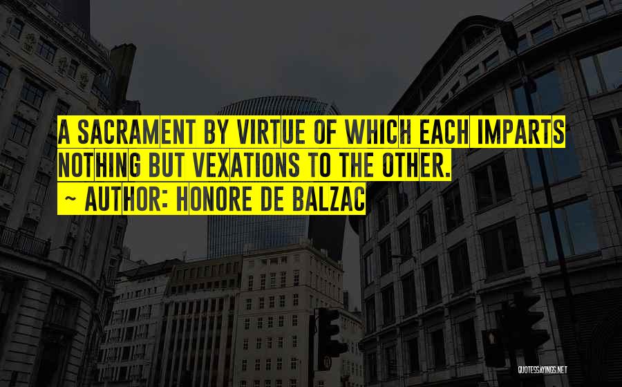 Marriage Sacrament Quotes By Honore De Balzac