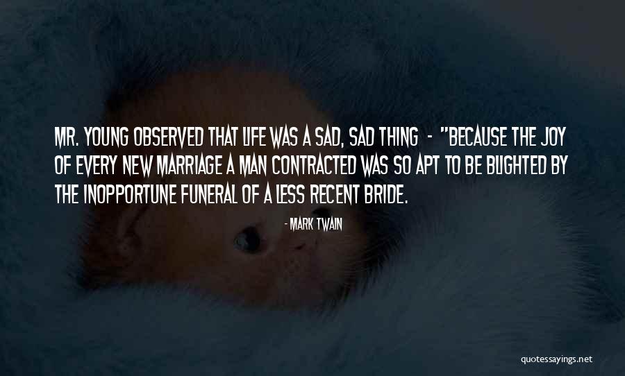 Marriage Sad Quotes By Mark Twain Marriage Sad Quotes By Mark Twain