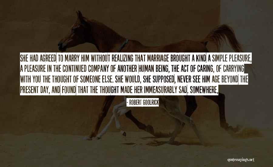 Marriage Sad Quotes By Robert Goolrick Marriage Sad Quotes By Robert Goolrick