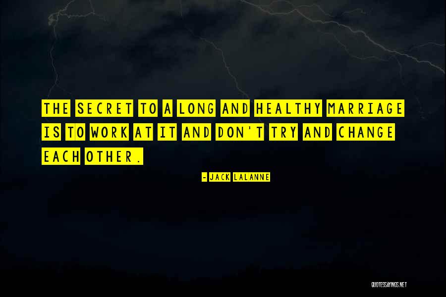Marriage Secret Quotes By Jack LaLanne Marriage Secret Quotes By Jack LaLanne