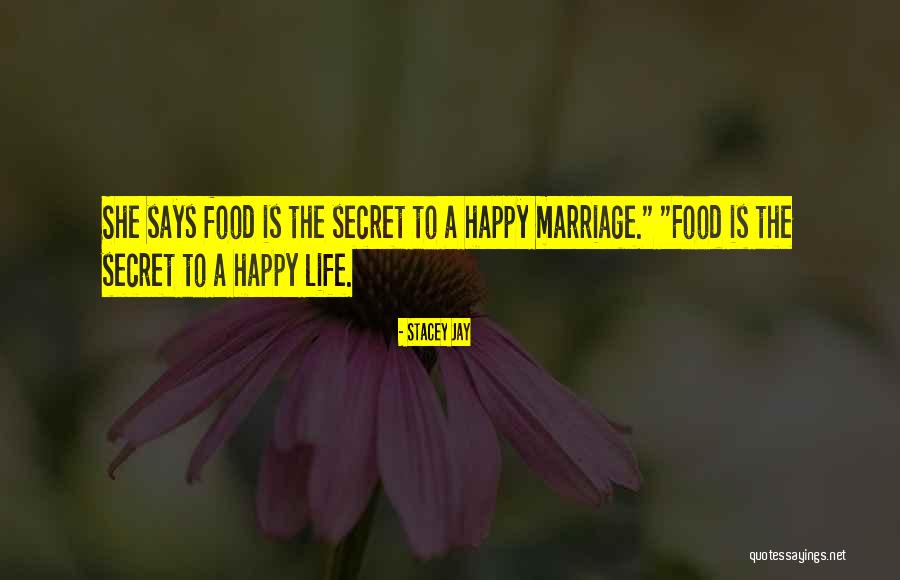 Marriage Secret Quotes By Stacey Jay Marriage Secret Quotes By Stacey Jay