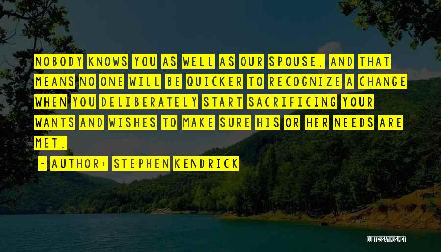 Marriage Selflessness Quotes By Stephen Kendrick