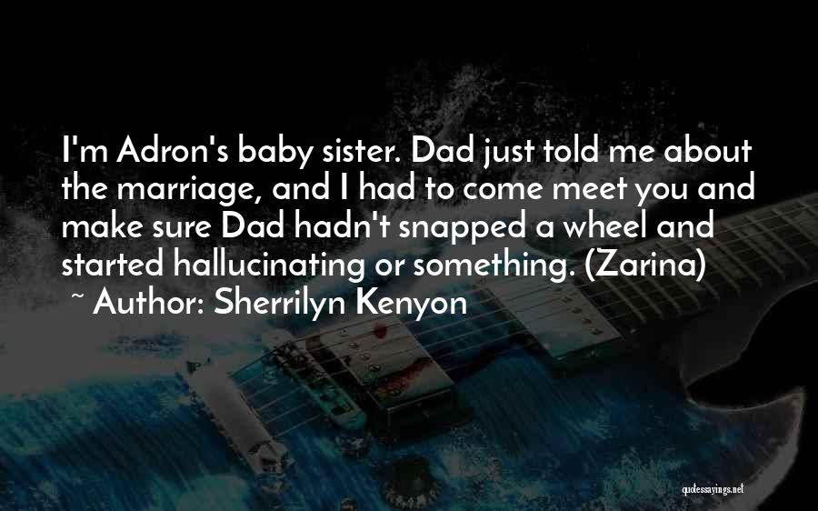 Marriage Sister Quotes By Sherrilyn Kenyon