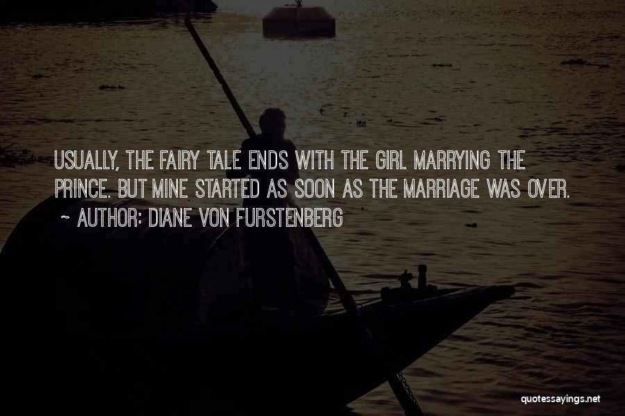 Marriage Soon Quotes By Diane Von Furstenberg