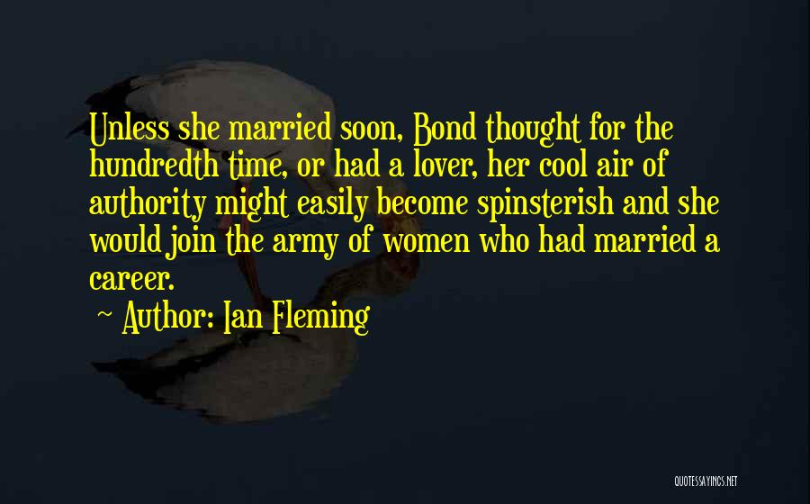 Marriage Soon Quotes By Ian Fleming