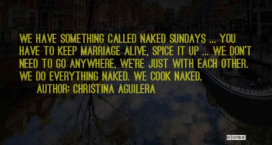 Marriage Spice Quotes By Christina Aguilera