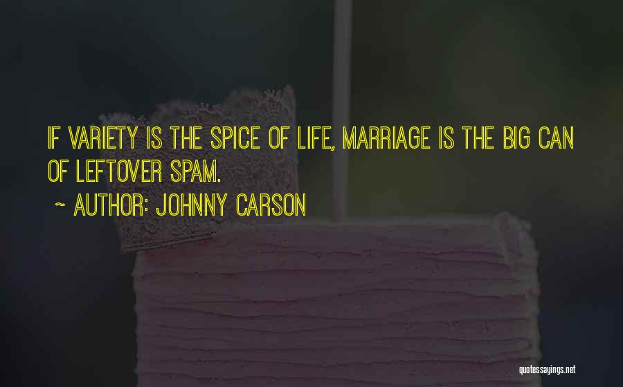 Marriage Spice Quotes By Johnny Carson