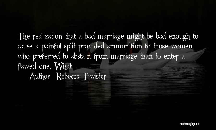 Marriage Split Quotes By Rebecca Traister