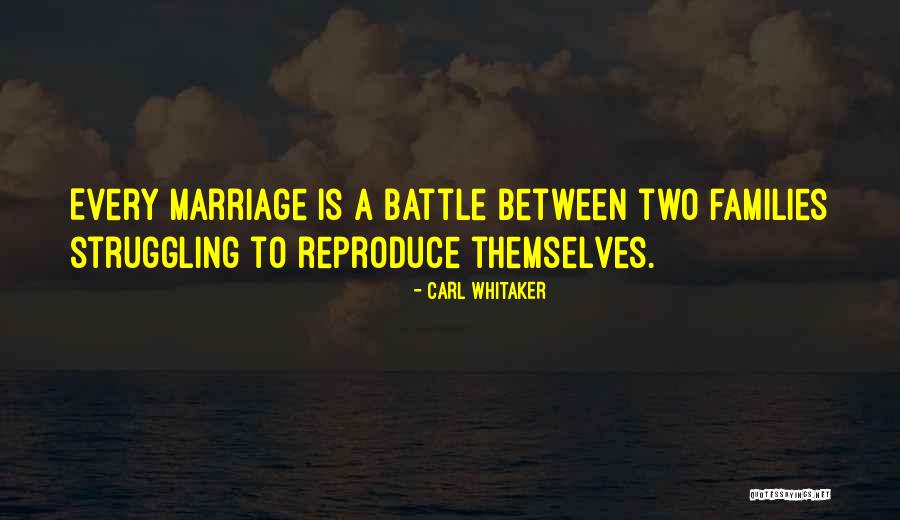 Marriage Struggle Quotes By Carl Whitaker Marriage Struggle Quotes By Carl Whitaker