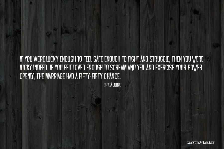 Marriage Struggle Quotes By Erica Jong Marriage Struggle Quotes By Erica Jong