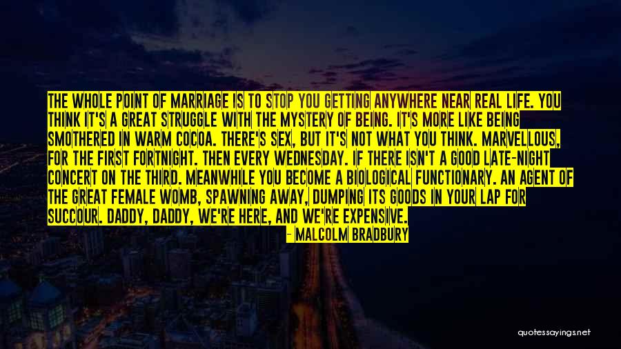 Marriage Struggle Quotes By Malcolm Bradbury Marriage Struggle Quotes By Malcolm Bradbury