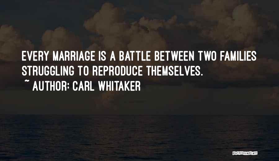 Marriage Struggling Quotes By Carl Whitaker