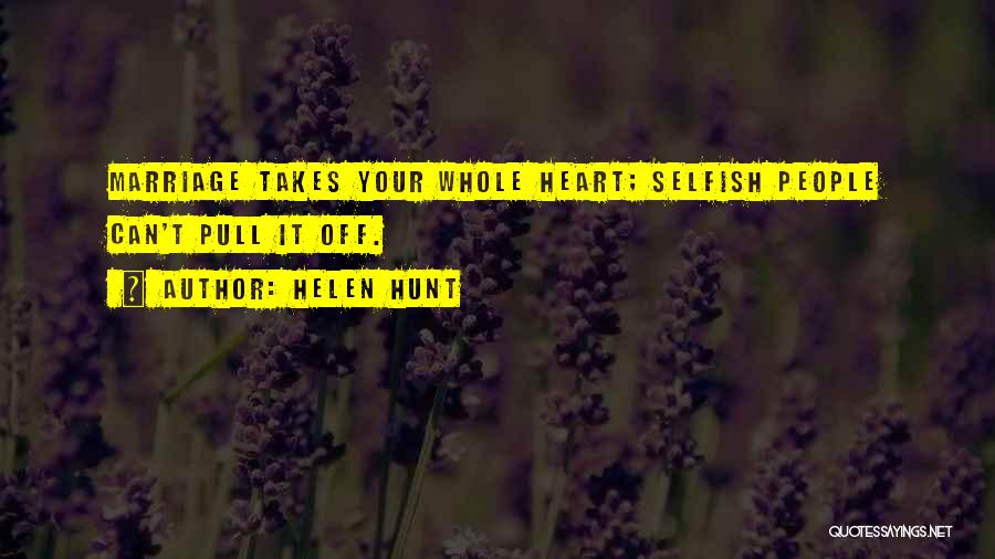 Marriage Takes 2 Quotes By Helen Hunt