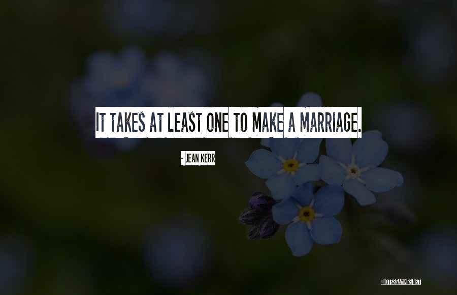 Marriage Takes 2 Quotes By Jean Kerr