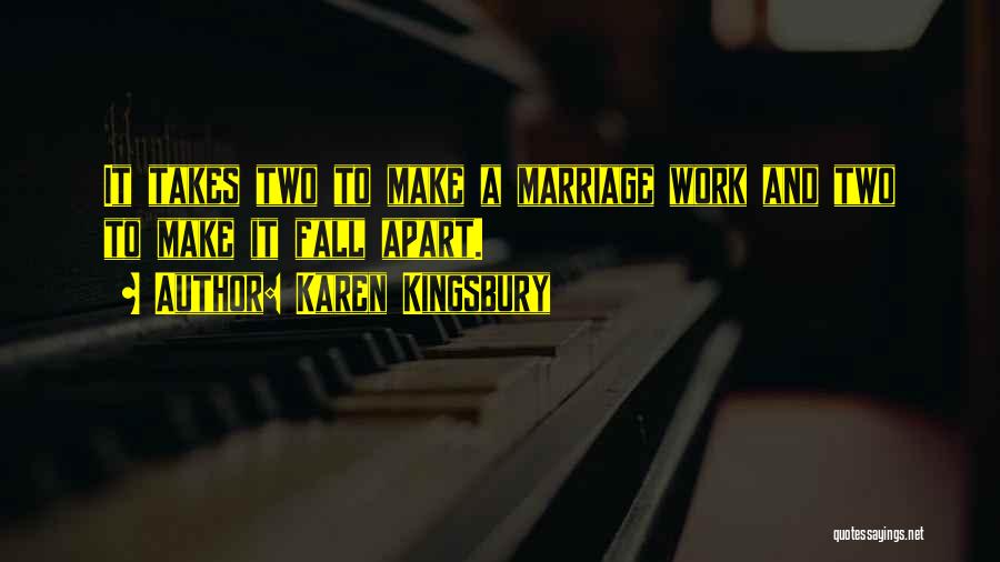 Marriage Takes 2 Quotes By Karen Kingsbury