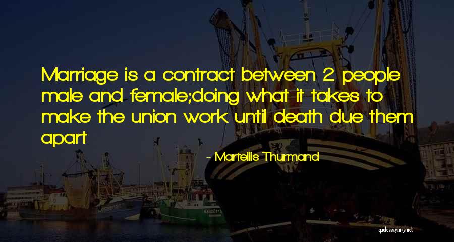 Marriage Takes 2 Quotes By Martellis Thurmand Marriage Takes 2 Quotes By Martellis Thurmand